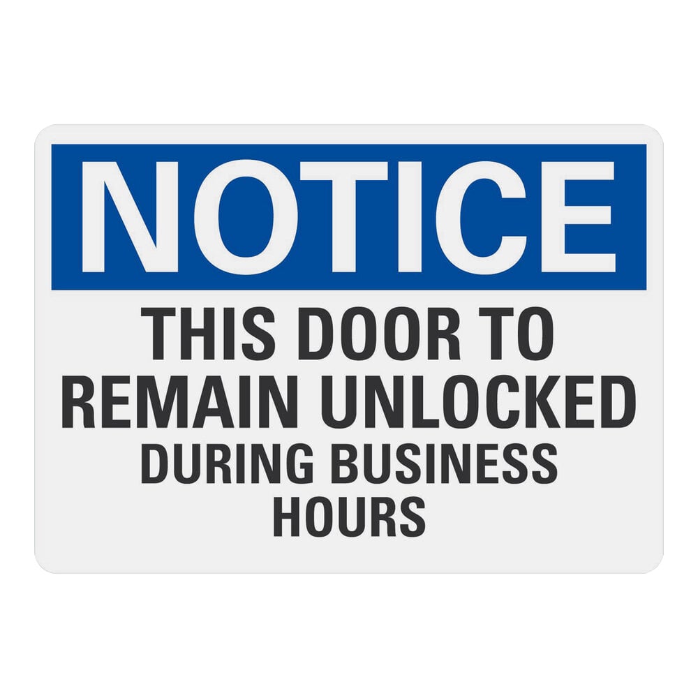 Lavex 7" x 5" Engineer-Grade Reflective Adhesive Vinyl "Notice / This Door To Remain Unlocked During Business Hours" Safety Label