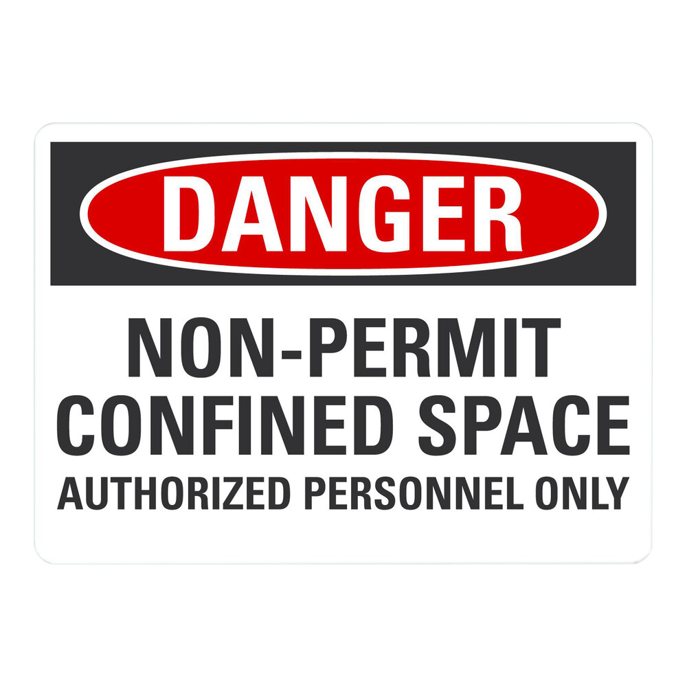 Lavex 10" x 7" Non-Reflective Adhesive Vinyl "Danger / Non-Permit Confined Space / Authorized Personnel Only" Safety Label
